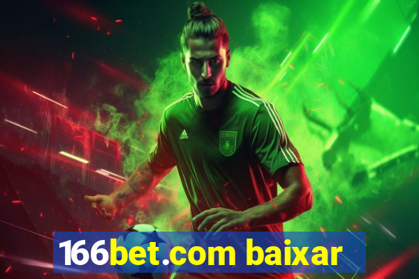 166bet.com baixar